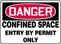 The AccuformNMC safety sign, labeled "Accuform DANGER CONFINED SPACE ENTRY BY PERMIT ONLY," prominently displays "Danger" in red and white, accompanied by the message "Confined Space Entry By Permit Only" in black on a white background. It serves as a cautionary signal for restricted areas, underscoring the necessity of safety gear and proper authorization.