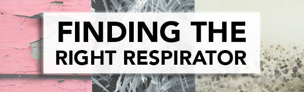 What Respirator Is Right For You?