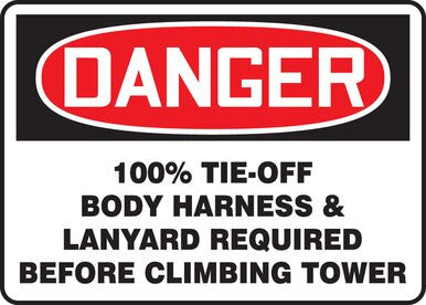 AccuformNMC's Tower Climbing Sign - Harness & Lanyard Required MFPR180XP features a red "Danger" label with the text: "100% Tie-Off, Body Harness & Lanyard Required for Fall Protection Before Climbing Tower.